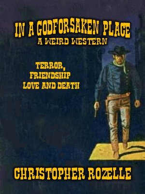 cover image of In a Godforsaken Place--A Weird Western